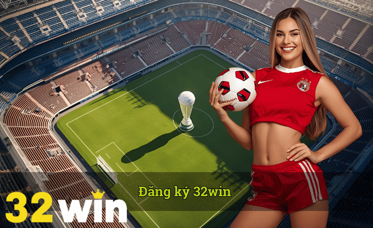 Hướng dẫn đăng ký 32win