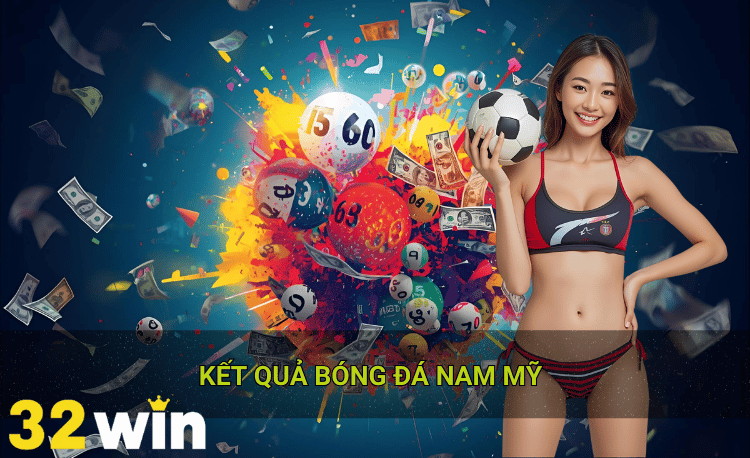 Kết quả bóng đá nam mỹ 32win