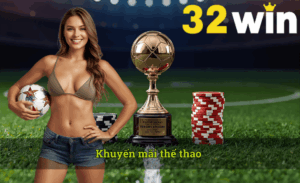 Khuyến mãi thể thao 32win