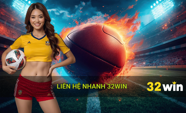 Quy trình xử lý khi liên hệ 32win